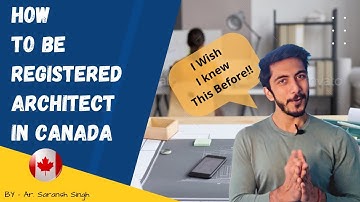 How to Become an Architect in Canada, Architect Registration Process In Canada