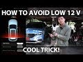 Trick to avoid low 12 V battery on your EV