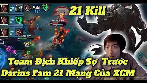 (Vietsub) Team Địch Khiếp Sợ Trước Darius Fam 21 Mạng Của Xiao Chao Meng