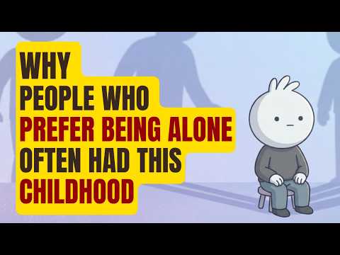 Why People Who Prefer Being Alone Often Had This Childhood | Hidden Psychology Truth