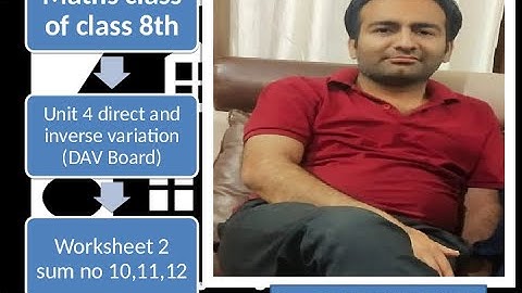 CLASS 8TH II #DAV MATHS II DIRECT AND INVERSE VARIATION II WS 2 II SUM NO 10,11,12 II PART 9