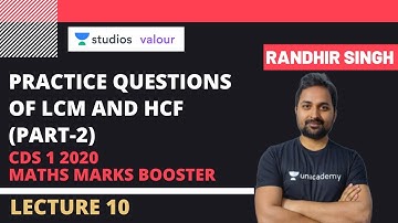 L10: Practice Questions of LCM and HCF (Part-2) | CDS 1 2020 Maths Marks Booster