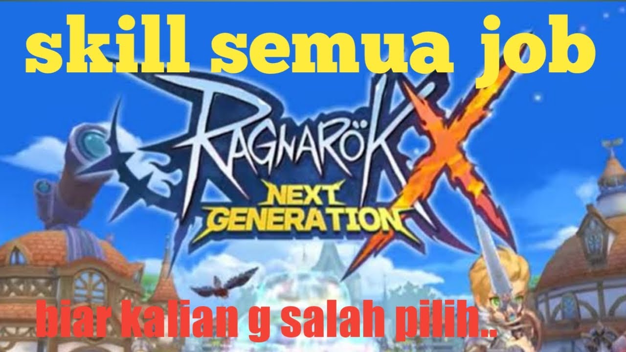 skill job di Ragnarok X GENERATION - YouTube