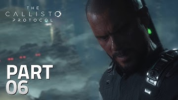The Callisto Protocol Gameplay Walkthrough Part 6 - REACH THE STATION (full game)