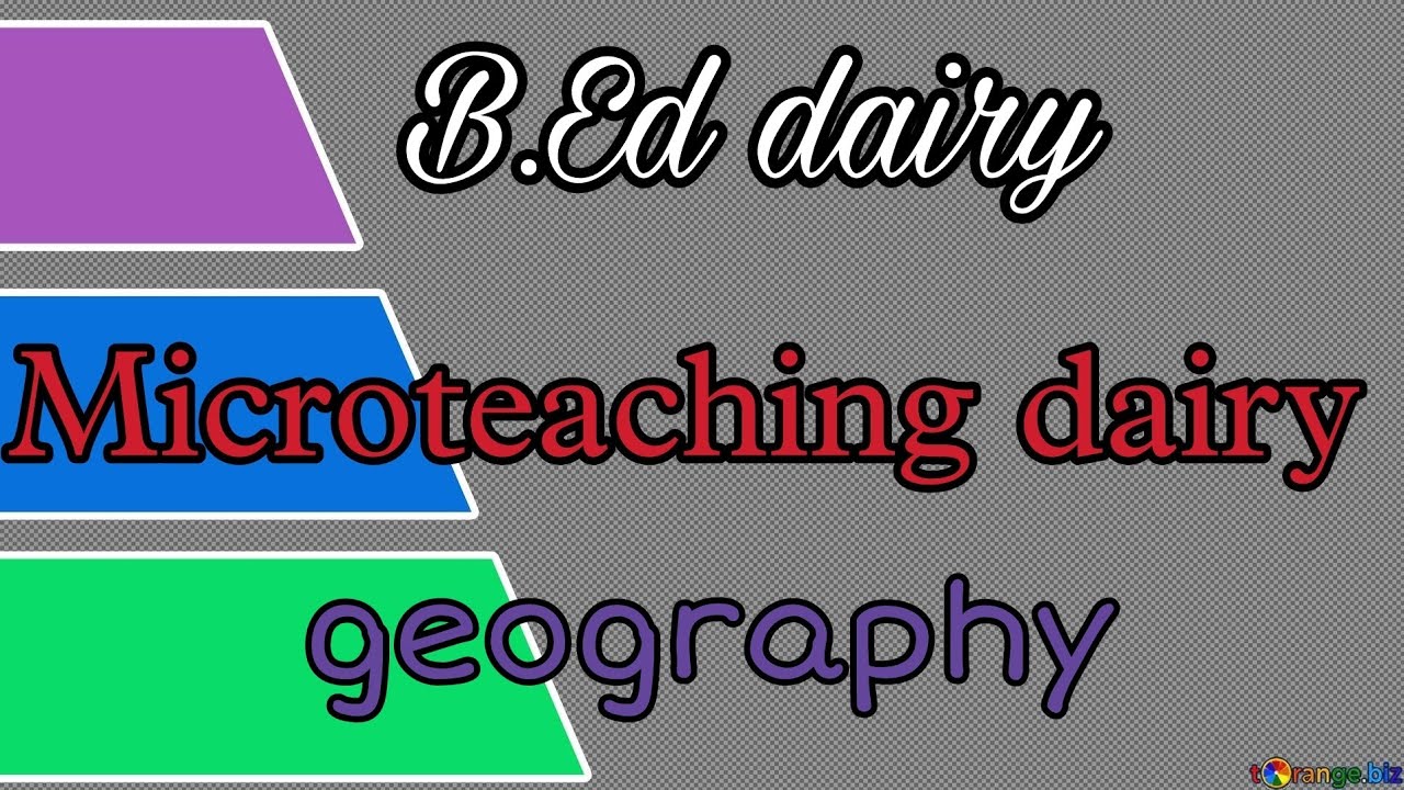 B.ed microteaching dairy for geography part 2 YouTube