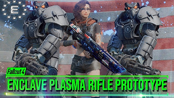 Fallout 4 - ENCLAVE PLASMA RIFLE PROTOTYPE - Amazing Ultra Quality Enclave Plasma Rifle Mod