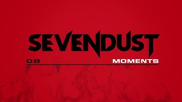 Sevendust - Moments