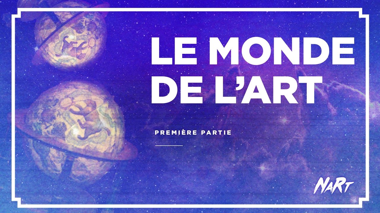 NaRt - Le monde de l'art : Partie 1