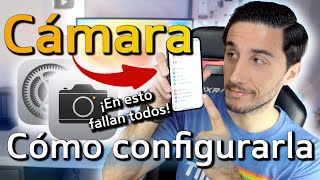 Cómo CONFIGURAR CORRECTAMENTE la Cámara de tu iPhone AL MÁXIMO