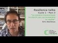 Resilience talk  la science conomique ne dcrit pas correctement la ralit  cycle 1 eric dacheux