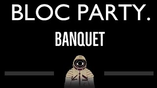 Bloc Party • Banquet (CC) 🎤 [Karaoke] [Instrumental Lyrics]