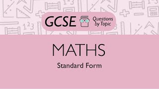 Standard Form (Foundation) - Q4 | Maths GCSE | PMT Education