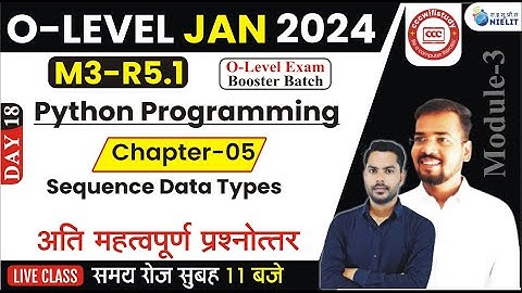 O-Level Jan Exam 2024 | Day-18 | M3-R5.1 Chapter:5 Sequence Data Types MCQs