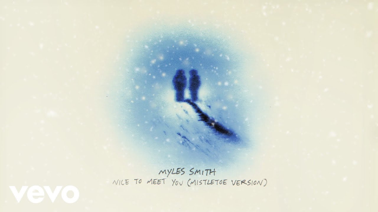 Myles Smith - Nice To Meet You (Mistletoe Version - Visualiser) Myles Smith - Nice To Meet You (Mistletoe Version - Visualiser)
