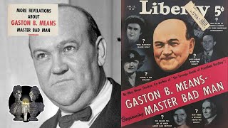 Ultimate Con Man: Gaston Bullock Means | Remember, Remember History Podcast