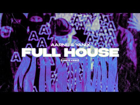 AARNE & YANIX - FULL HOUSE (Lyrics Video)| текст песни