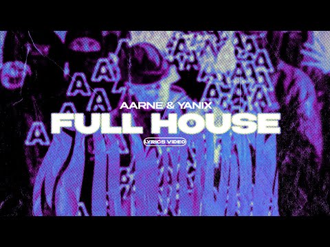 Aarne x Yanix - Full House | Текст Песни