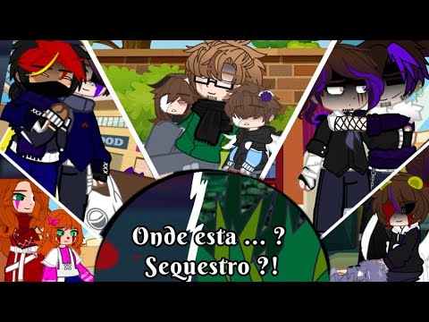 Onde esta…? Sequestro?! °[My AU] (02/02)
