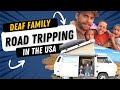 The deaf family road tripping in the united states