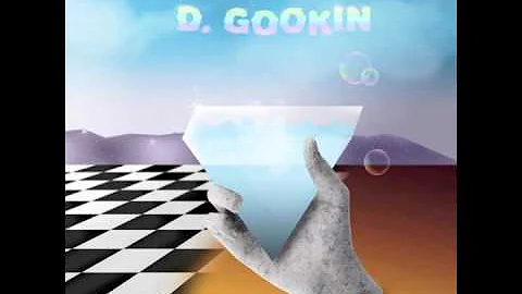 D. GOOKIN - Glad I Met You