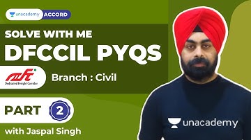 DFCCIL PYQs - 2 | Civil | Jaspal Singh | Unacademy Accord