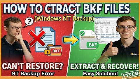 How to Extract BKF Files (Windows NT Backup)
