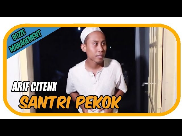 Arif Citenx - Santri Pekok (Official M/V) class=