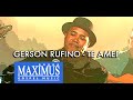 TE AMEI - GERSON RUFINO - VÍDEO OFICIAL