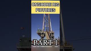 Photos Of Land Rigs In Action! Onshore rig picture  Part 1 !  #shortvideo #rig #oilandgas#shorts