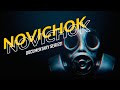 NOVICHOK - Russian Most Powerful Nerve Agent! [Documentary series]