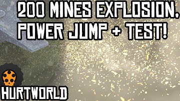Hurtworld: 200 MINES EXPLOSION, 5 MINES POWER JUMP AND 10 MINES TEST! (1080p 60FPS)