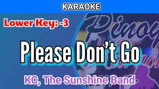 Video thumbnail of "Please Don't Go by KC & The Sunshine Band (Karaoke : Lower Key :-3)"