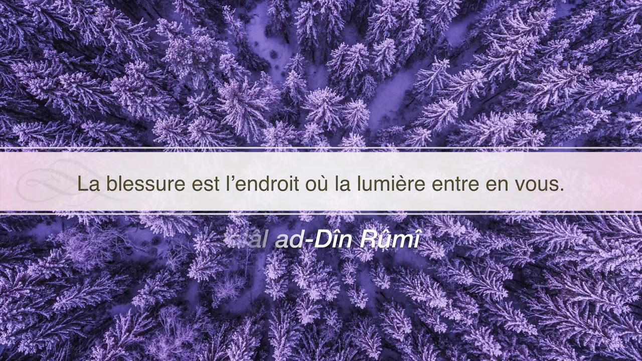 Jalal Ad Din Rumi La Peine Te Prepare A La Joie Youtube