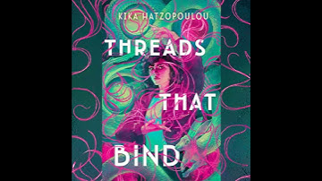Threads That Bind Audiobook by Kika Hatzopoulou