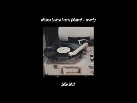 billie eilish - bitches broken hearts (slowed & reverb)