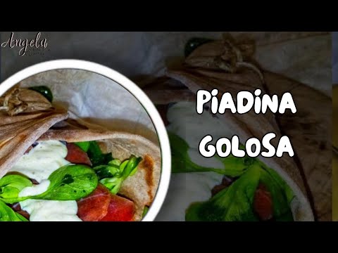 PIADINA GOLOSA | #ricetta di Angela passione cucina &.