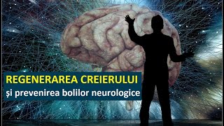 Regenerarea creierului ?i prevenirea bolilor neurologice