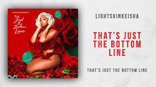Watch Lightskinkeisha Thats Just The Bottom Line video