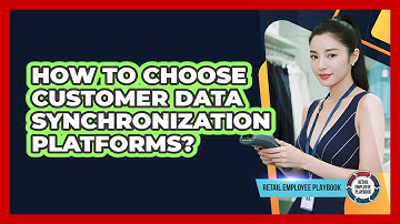 How To Choose Customer Data Synchronization Platforms?