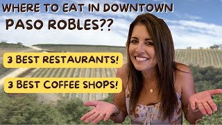 Best Restaurants and Dining Downtown Paso Robles (3 Best)