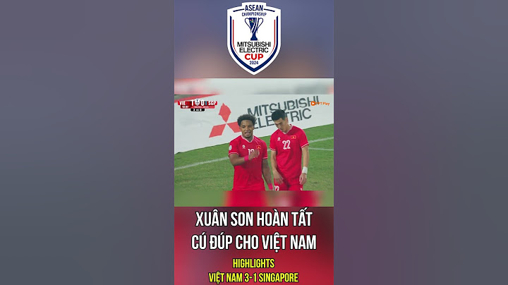 Xuân Son hoàn tất cú đúp cho Đội tuyển Việt Nam - HIGHLIGHTS Việt Nam 3-1 Singapore