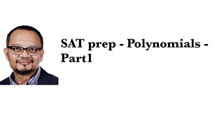 SAT prep || Polynomials || Part1