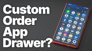 Can You Customize App Order on Pixel (App Drawer Explained)
