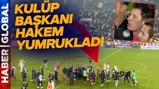 Ankaragücü Başkanı Faruk Koca Maç Sonu Hakem Halil Umut Meler'i Sahada Yumrukladı