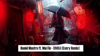 Download Lagu Daniel Mastro ft. Mai Fin - S!MBA (Sacry Remix) MP3 Download Lagu Daniel Mastro ft. Mai Fin - S!MBA (Sacry Remix) MP3
