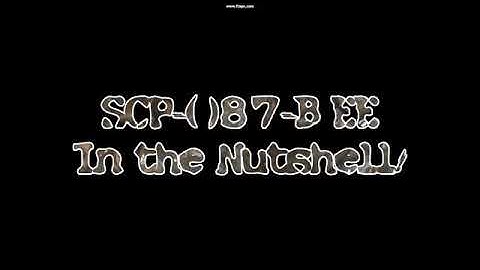 SCP-087-B Extended Edition In the Nutshell!