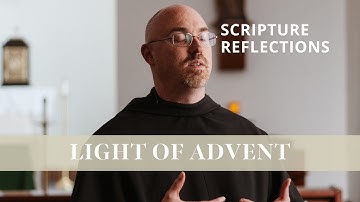 The Light of Advent | Scripture Reflections: November 30, 2025