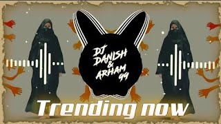 Aye dushman e deen tune(Bass mix)|Dj Danish and Arham99|