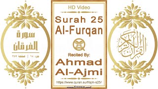 Surah 025 Al-Furqan: HD video || Reciter: Ahmad Al-Ajmi