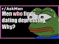 Men who finds dating depressing why raskmen